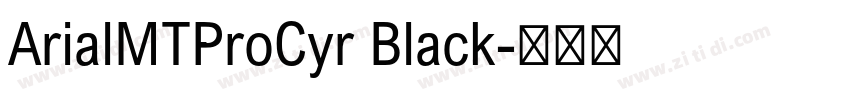 ArialMTProCyr Black字体转换